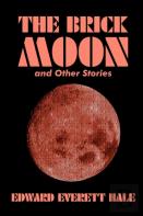 The Brick Moon And Other Stories