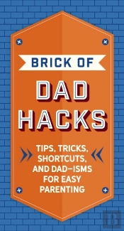 The Brick Of Dad Hacks