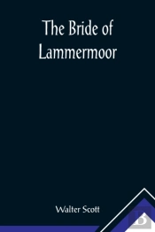 The Bride Of Lammermoor