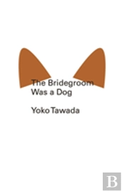 The Bridegroom Was A Dog