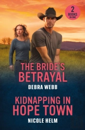 The Bride'S Betrayal / Kidnapping In Hope Town