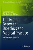 The Bridge Between Bioethics And Medical Practice