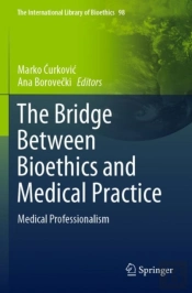 The Bridge Between Bioethics And Medical Practice