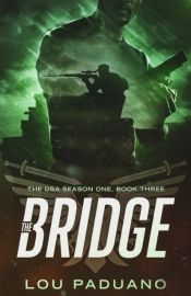 The Bridge: The Dsa Season One, Book Thr