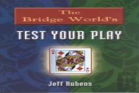 The ''Bridge World'' Test Your Play