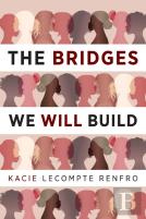 The Bridges We Will Build