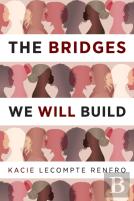 The Bridges We Will Build