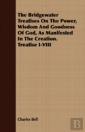 The Bridgewater Treatises On The Power,