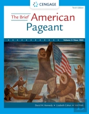 The Brief American Pageant: A History Of The Republic, Volume Ii: Since 1865