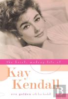 The Brief, Madcap Life Of Kay Kendall