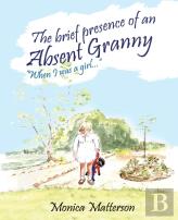 The Brief Presence Of An Absent Granny