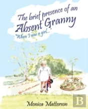 The Brief Presence Of An Absent Granny