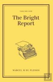 The Bright Report Volume 1
