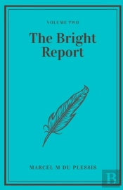 The Bright Report Volume 2