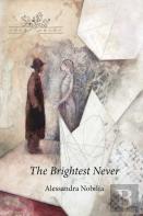 The Brightest Never