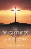 The Brightness Of His Glory