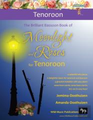 The Brilliant Bassoon Book Of Moonlight And Roses For Tenoroon