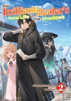 Bertrand.pt - The Brilliant Healer'S New Life In The Shadows: Volume 2 (Light Novel)
