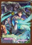 The Brilliant Healer'S New Life In The Shadows: Volume 4 (Manga)