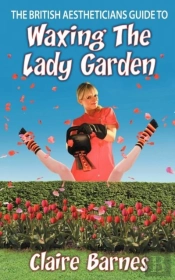 The British Aestheticians Guide To Waxing The Lady Garden