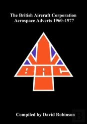 The British Aircraft Corporation Aerospace Adverts 1960-1977