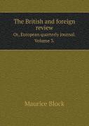 The British And Foreign Review Or, European Quarterly Journal. Volume 3.
