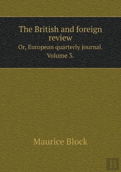 Bertrand.pt - The British And Foreign Review Or, European Quarterly Journal. Volume 3.
