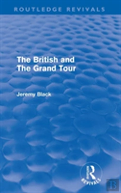 Bertrand.pt - The British And The Grand Tour (Routledge Revivals)