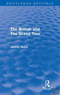 Bertrand.pt - The British And The Grand Tour (Routledge Revivals)