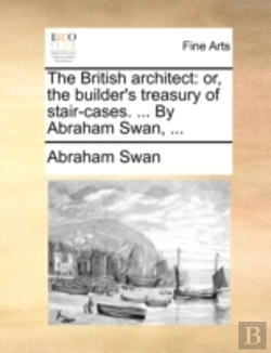 Bertrand.pt - The British Architect: Or, The Builder'S