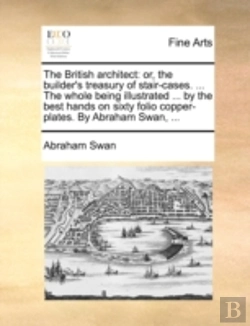 Bertrand.pt - The British Architect: Or, The Builder'S