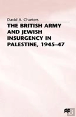 Bertrand.pt - The British Army And Jewish Insurgency In Palestine, 1945-47