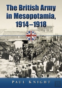 Bertrand.pt - The British Army In Mesopotamia, 1914-1918