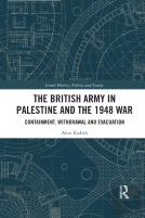 The British Army In Palestine And The 1948 War