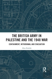 The British Army In Palestine And The 1948 War