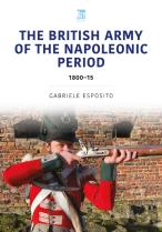 The British Army Of The Napoleonic Wars