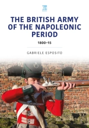 The British Army Of The Napoleonic Wars