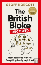 The British Bloke, Decoded