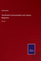 The British Controversialist And Literary Magazine
