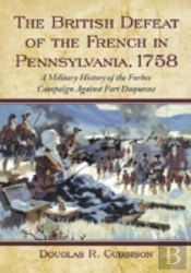 The British Defeat Of The French In Pennsylvania, 1758