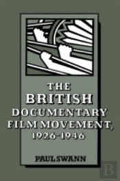 The British Documentary Film Movement, 1926â€“1946