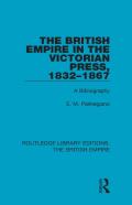 The British Empire In The Victorian Press, 1832-1867