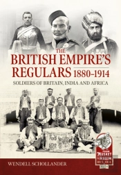 The British Empireâ€™S Regulars 1880 - 1914