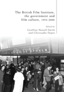 Bertrand.pt - The British Film Institute, The Government And Film Culture, 1933â€“2000