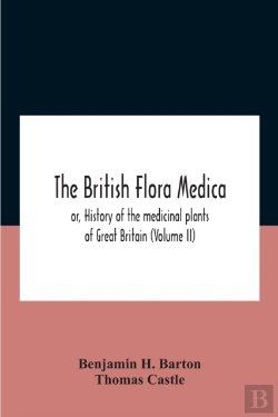 Bertrand.pt - The British Flora Medica, Or, History Of