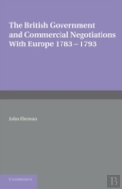Bertrand.pt - The British Government And Commercial Negotiations With Europe 1783â€“1793