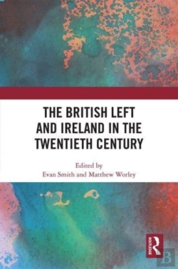 Bertrand.pt - The British Left And Ireland In The Twentieth Century