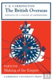 The British Overseas, Part 1, Making Of The Empire