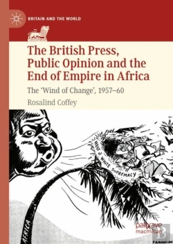 Bertrand.pt - The British Press, Public Opinion And The End Of Empire In Africa