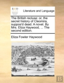 Bertrand.pt - The British Recluse: Or, The Secret Hist